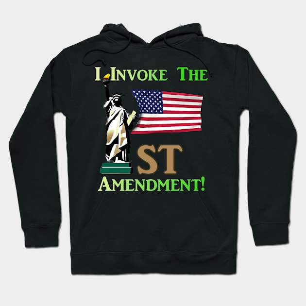 I Invoke the 1st Amendment! Hoodie by Captain Peter Designs